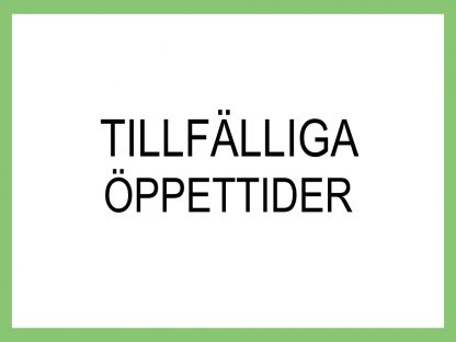 Tillfälliga öppettider